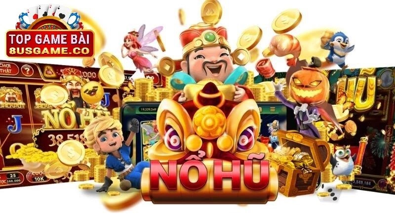 Các loại hình nổ hũ phổ biến tại 8us