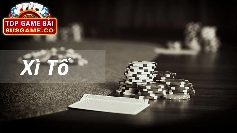 Giới thiệu về xì tố tại 8US