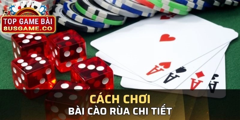 Hướng Dẫn Chơi Bài Cào Rùa Tại 8US