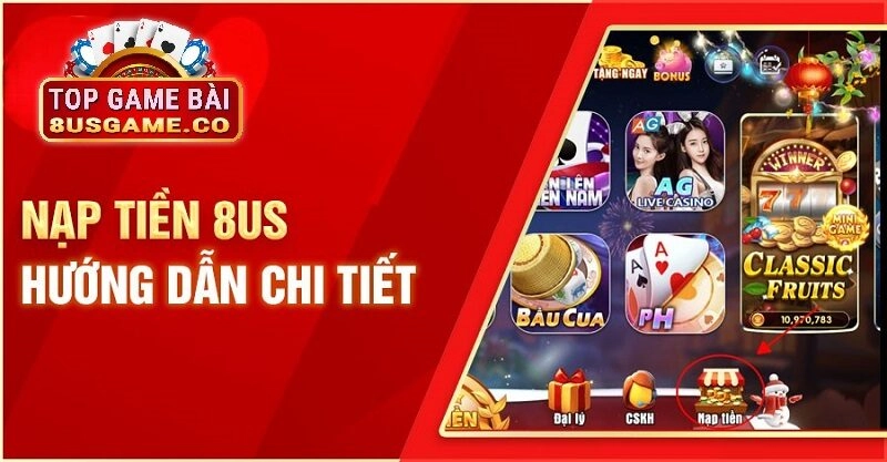 Hướng dẫn quy trình nạp tiền trên 8US