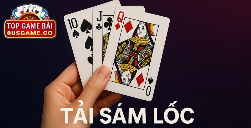 Hướng dẫn tải sâm lốc chi tiết nhất